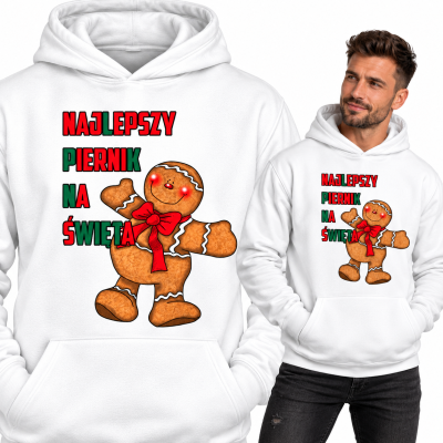 BLUZA Z KAPTUREM ŚWIĄTECZNA NAJLEPSZY PIERNIK